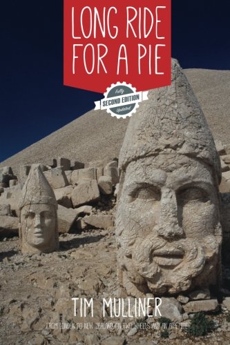 Long Ride For A Pie From London To New Zealand On Two Wheels And An Appetite [Paperback]