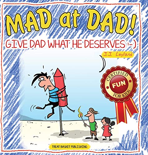 Mad at Dad  Give Dad What He Deserves [Hardcover]