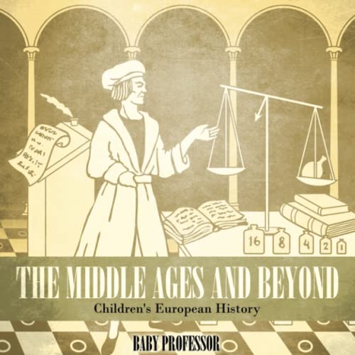 Middle Ages and Beyond Children's European History [Paperback]