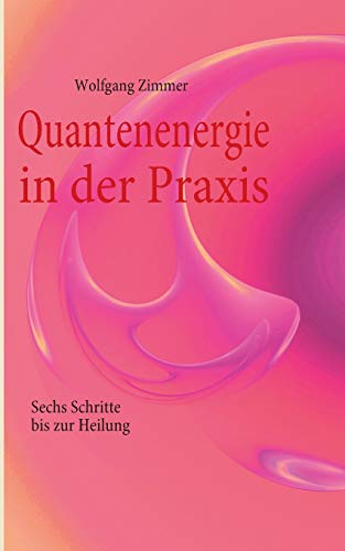 Quantenenergie in der Praxis 2  Neue bungen, neue Techniken [Paperback]