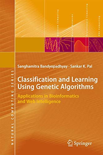 Classification and Learning Using Genetic Algorithms Applications in Bioinforma [Paperback]