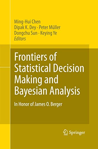 Frontiers of Statistical Decision Making and Bayesian Analysis In Honor of Jame [Paperback]