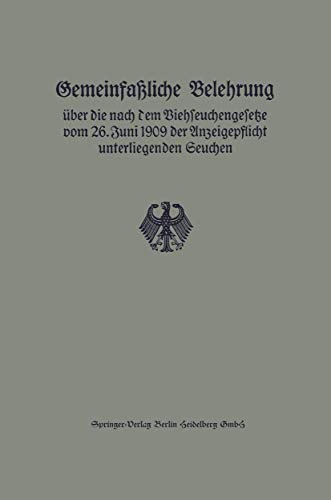 Gemeinfaliche Belehrung ber die nach dem Viehseuchengesetze vom 26. Juni 1909  [Paperback]
