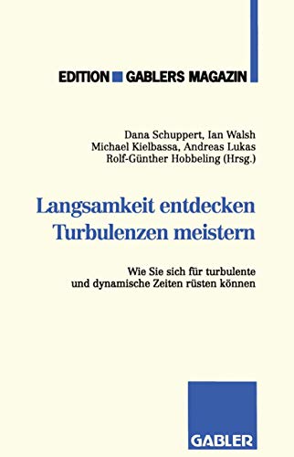 Langsamkeit entdecken Turbulenzen meistern Wie Sie sich fr turbulente und dyna [Paperback]