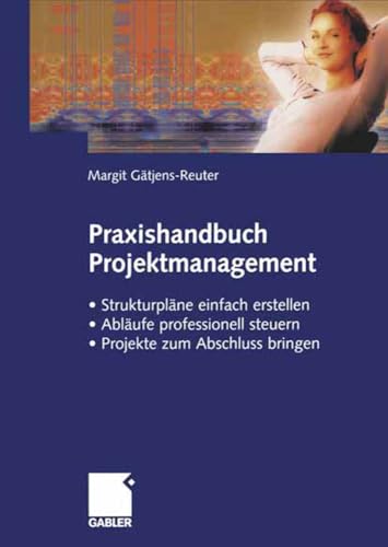 Praxishandbuch Projektmanagement Strukturplne einfach erstellen  Ablufe prof [Paperback]