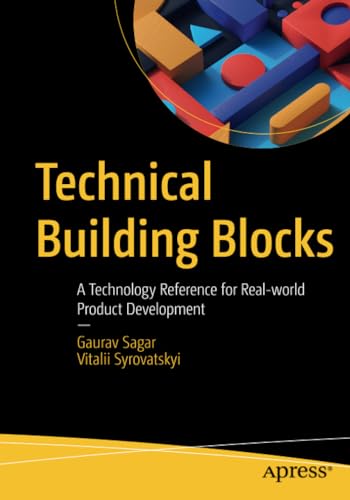 Technical Building Blocks A Technology Reference for Real-world Product Develop [Paperback]