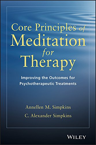 Core Principles of Meditation for Therapy Improving the Outcomes for Psychother [Paperback]