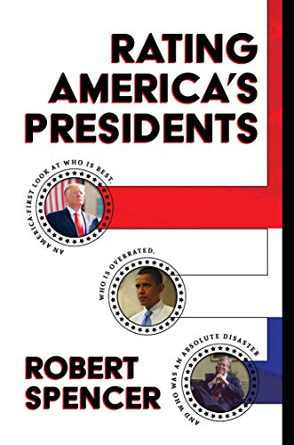 Rating America&39s Presidents An America-First Look at Who Is Best, Who Is Ov [Hardcover]