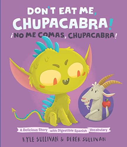 Don't Eat Me, Chupacabra / No Me Comas, Chupacabra A Delicious Story with Di [Board book]