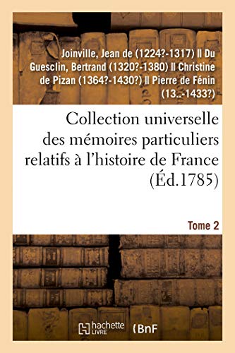 Collection Universelle des Mmoires Particuliers Relatifs  l'Histoire de France [Paperback]