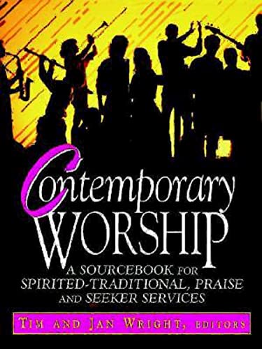 Contemporary Worship A Sourcebook For Spirited, Traditional, Praise And Seeker  [Paperback]