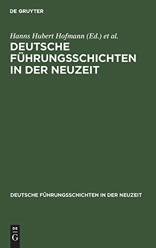 Deutsche Fhrungsschichten in der Neuzeit  Eine Zwischenbilanz. Bdinger Vortr [Hardcover]