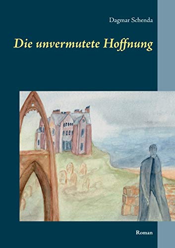 Die Unvermutete Hoffnung