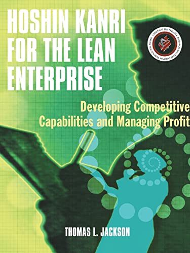 Hoshin Kanri for the Lean Enterprise Developing Competitive Capabilities and Ma [Paperback]