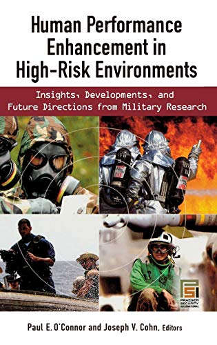 Human Performance Enhancement in High-Risk Environments Insights, Developments, [Hardcover]