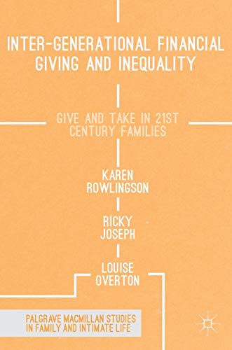 Inter-generational Financial Giving and Inequality: Give and Take in 21st Centur [Hardcover]