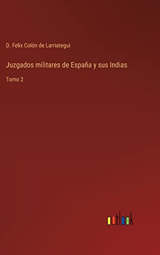 Juzgados Militares De Espana Y Sus Indias