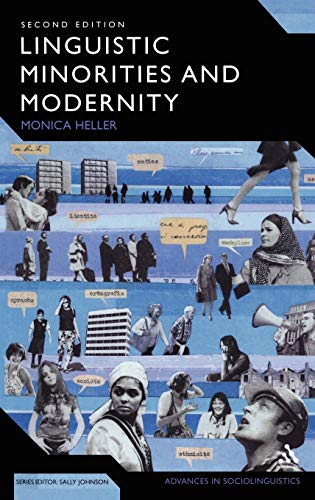 Linguistic Minorities and Modernity A Sociolinguistic Ethnography, Second Editi [Hardcover]