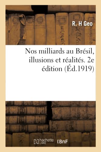 Nos Milliards Au Bresil, Illusions Et Realites