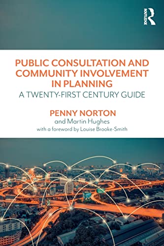 Public Consultation and Community Involvement in Planning A twenty-first centur [Paperback]
