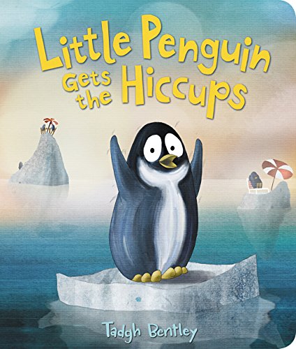 Little Penguin Gets the Hiccups Board Book [Board book]