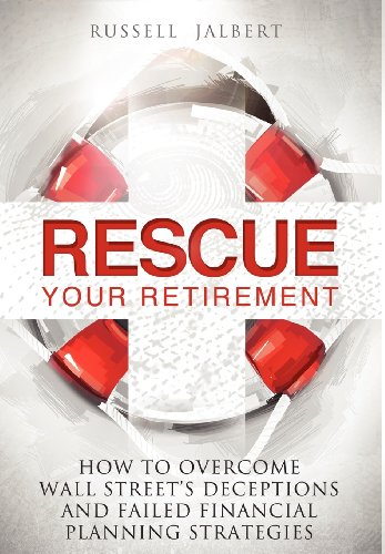 Rescue Your Retirement How To Overcome Wall Street Deceptions And Failed Financ [Hardcover]