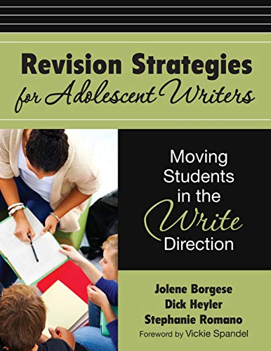 Revision Strategies for Adolescent Writers Moving Students in the Write Directi [Paperback]