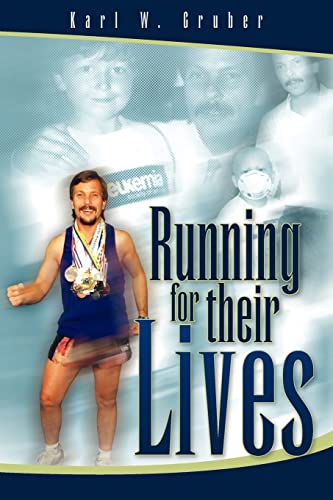 Running For Their Lives The Story Of How One Man Ran 52 Marathons In 52 Weeks T [Paperback]