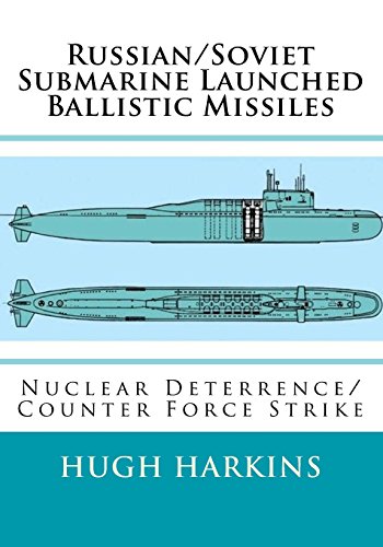 Russian/Soviet Submarine Launched Ballistic Missiles  Nuclear Deterrence/Counte [Paperback]