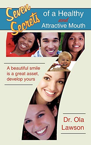 Seven Secrets of a Healthy and Attractive Mouth  A beautiful smile Is a great a [Unknown]