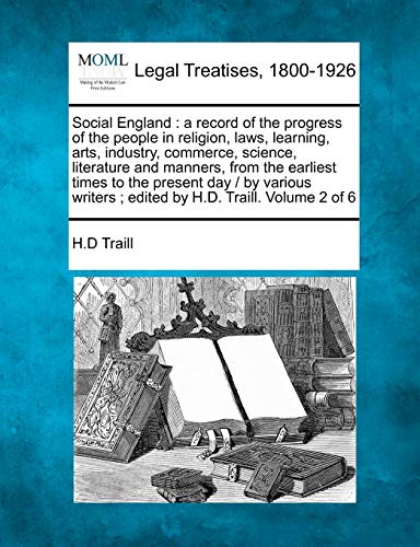 Social England A Record Of The Progress Of The People In Religion, Laws, Learni [Paperback]