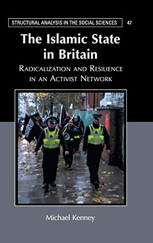 The Islamic State in Britain Radicalization and Resilience in an Activist Netwo [Hardcover]