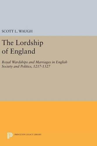 The Lordship of England Royal Wardships and Marriages in English Society and Po [Hardcover]