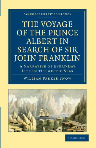 The Voyage of the Prince Albert in Search of Sir John Franklin A Narrative of E [Paperback]