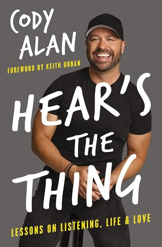 Hear's the Thing Lessons on Listening, Life, and Love [Hardcover]