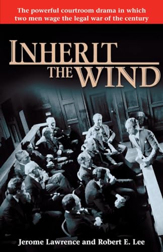 Inherit the Wind The Powerful Courtroom Drama in which Two Men Wage the Legal W [Paperback]