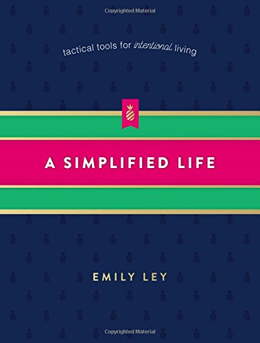 A Simplified Life: Tactical Tools for Intentional Living [Hardcover]