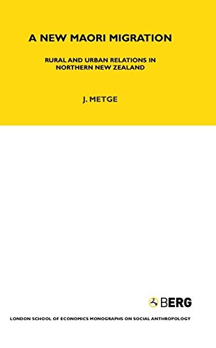 A New Maori Migration Rural and Urban Relations in Northern New Zealand [Hardcover]