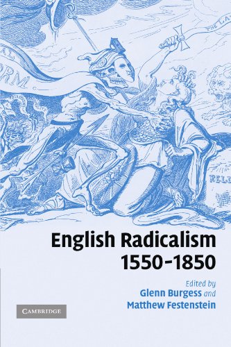 English Radicalism, 1550}}}1850 [Paperback]
