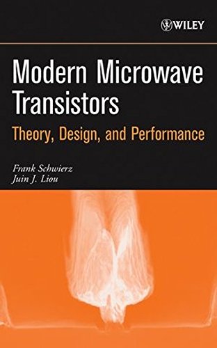 Modern Microwave Transistors Theory, Design, and Performance [Hardcover]