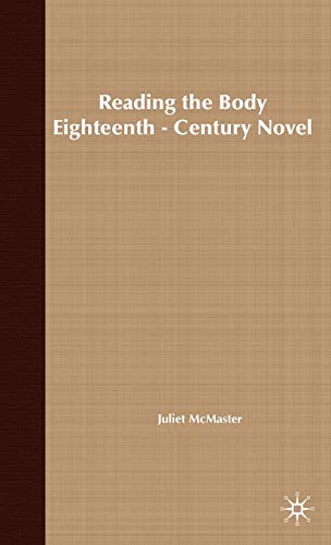 Reading the Body in the Eighteenth-Century Novel [Hardcover]