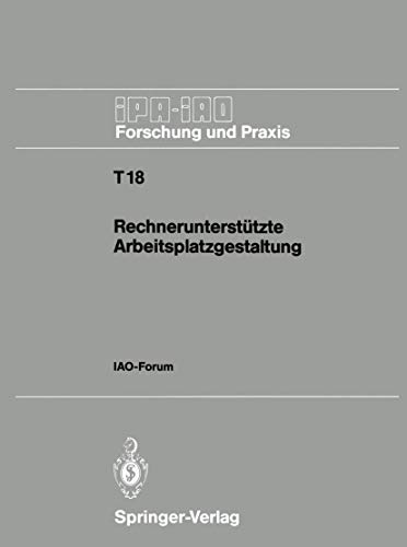 Rechneruntersttzte Arbeitsplatzgestaltung IAO-Forum 26. September 1990 [Paperback]