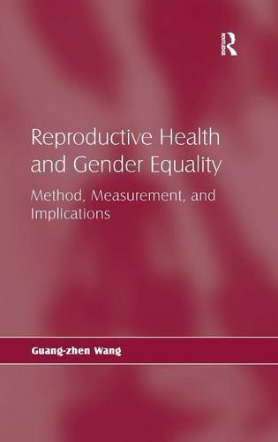 Reproductive Health and Gender Equality Method, Measurement, and Implications [Hardcover]