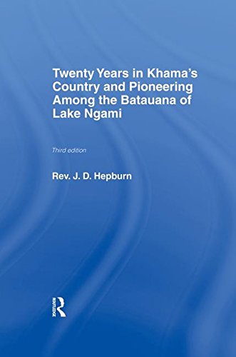 Twenty Years in Khama Country and Pioneering Among the Batuana of Lake Ngami [Paperback]