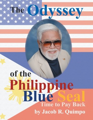 Odyssey of the Philippine Blue Seal  Time to Pay Back [Paperback]