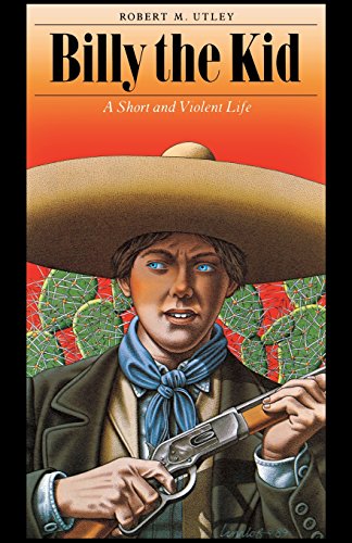 Billy The Kid A Short And Violent Life [Paperback]