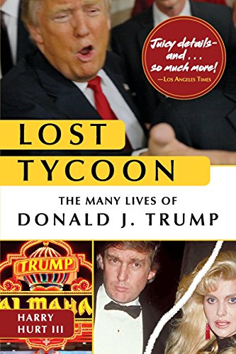 Lost Tycoon The Many Lives Of Donald J. Trump [Paperback]