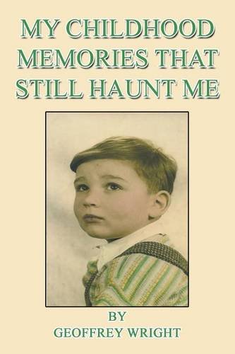 My Childhood Memories That Still Haunt Me [Paperback]