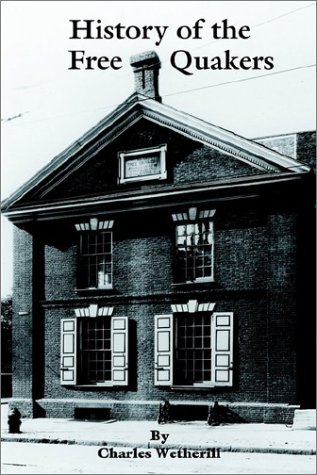 History Of The Free Quakers [Paperback]