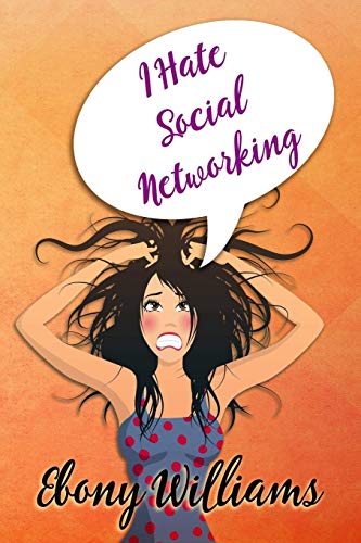 I Hate Social Networking [Paperback]
